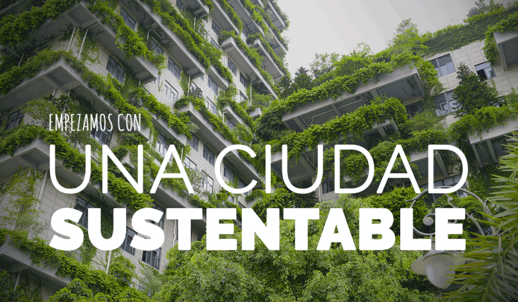 ¿Qué tan realista es el concepto de una ciudad sustentable en México?