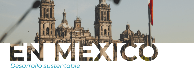 Desarrollo sustentable en México