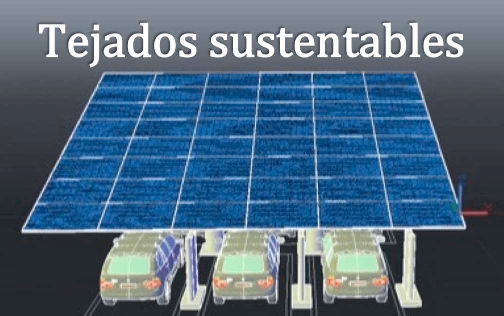 Paneles Solares en Irapuato Guanajuato- Tejados sustentables