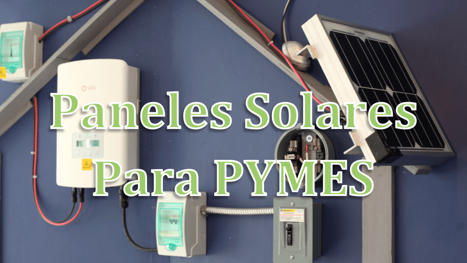 Beneficios de Los Paneles Solares para Pymes